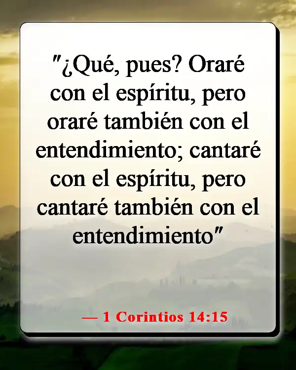 Versículos bíblicos para la oración de apertura en la iglesia (1 Corintios 14:15)