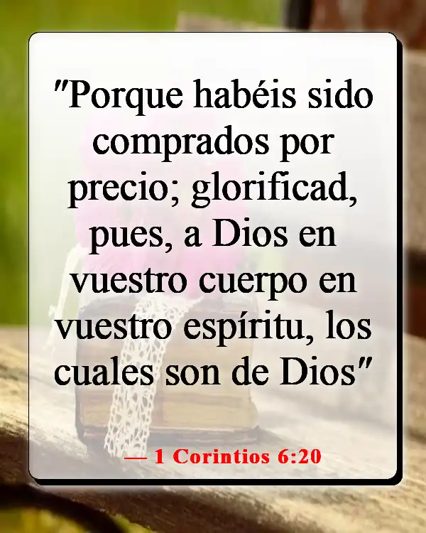 Versículos de la Biblia sobre vivir la vida con propósito (1 Corintios 6:20)