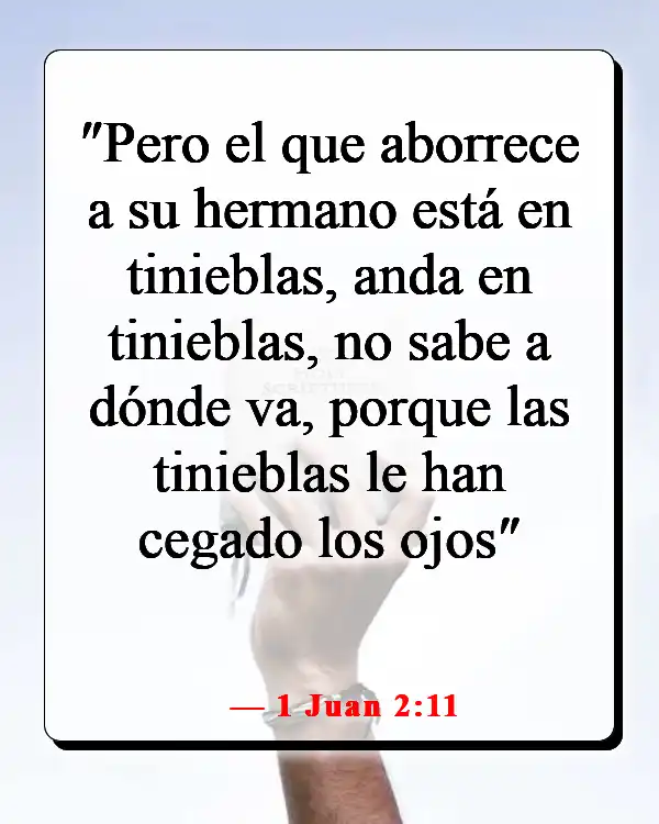 Versículos de la Biblia sobre los que odian (1 Juan 2:11)