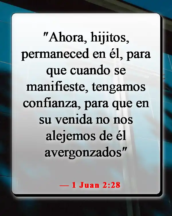 Versículo de la Biblia sobre la paciencia y el tiempo de Dios (1 Juan 2:28)
