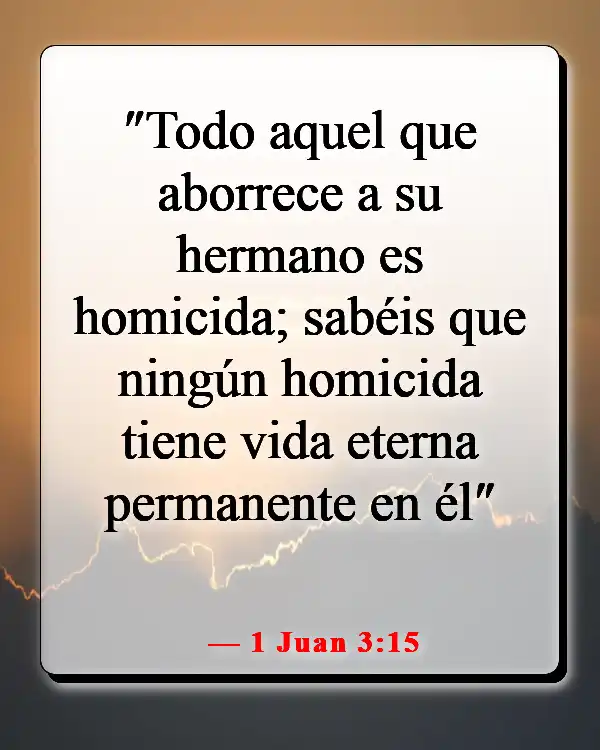 Versículos de la Biblia sobre el respeto por la vida humana (1 Juan 3:15)