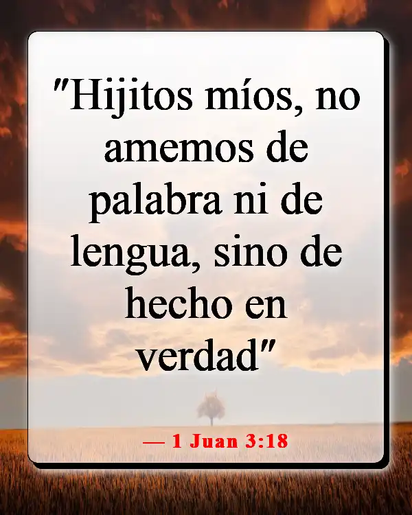 Versículos de la Biblia sobre el respeto por la vida humana (1 Juan 3:18)