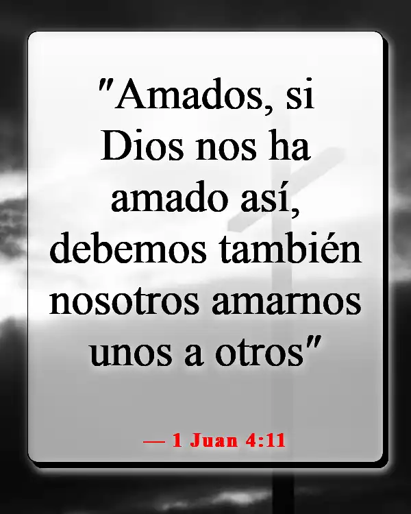 Versículos de la Biblia sobre enamorarse de Jesús (1 Juan 4:11)