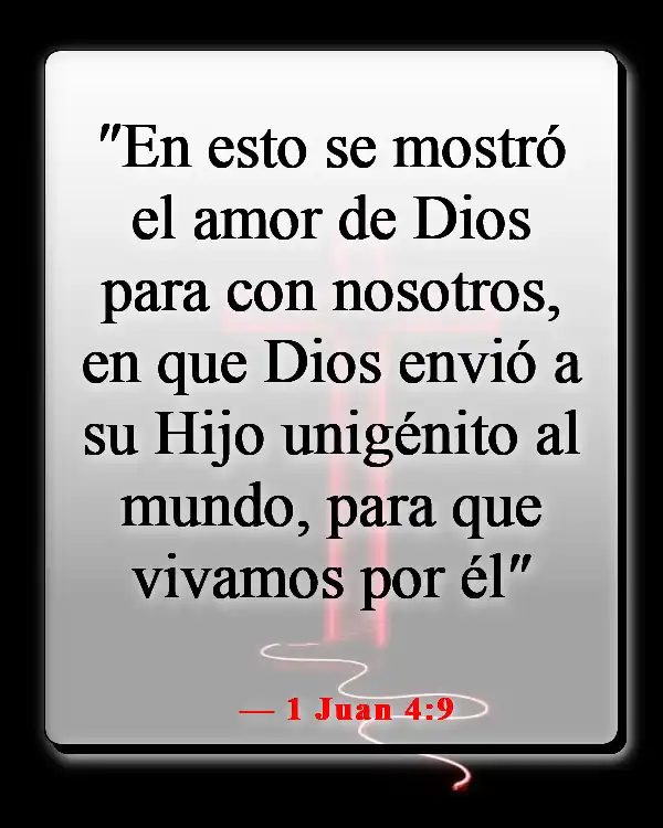 Versículos de la Biblia sobre enamorarse de Jesús (1 Juan 4:9)