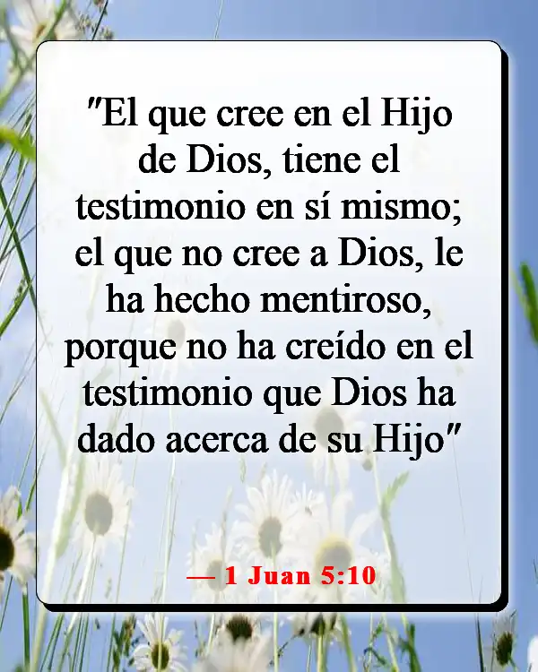 Versículos de la Biblia sobre compartir tu testimonio (1 Juan 5:10)