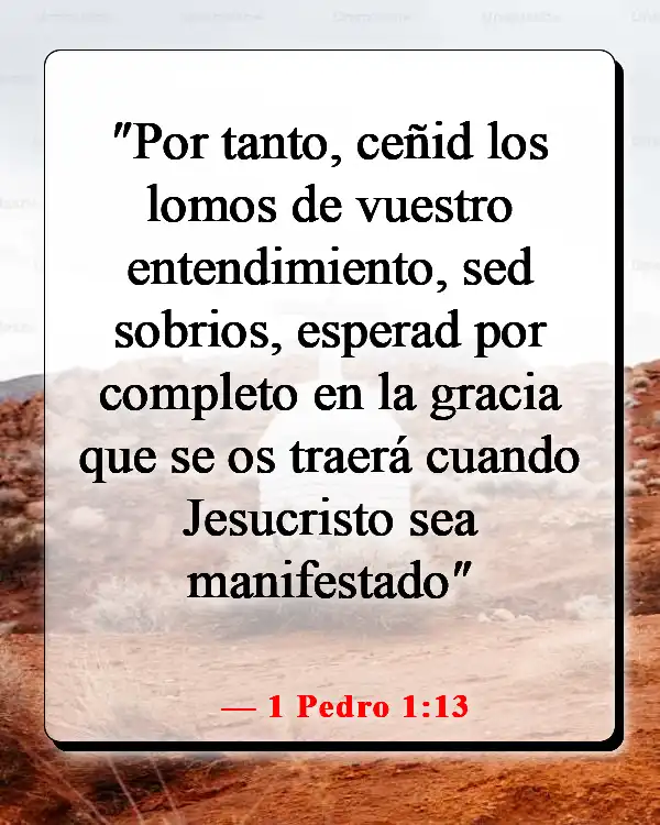 Versículos de la Biblia sobre guardar tus pensamientos (1 Pedro 1:13)