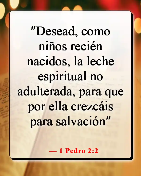 Versículos de la Biblia sobre cómo aplicar las Escrituras a la vida cotidiana (1 Pedro 2:2)