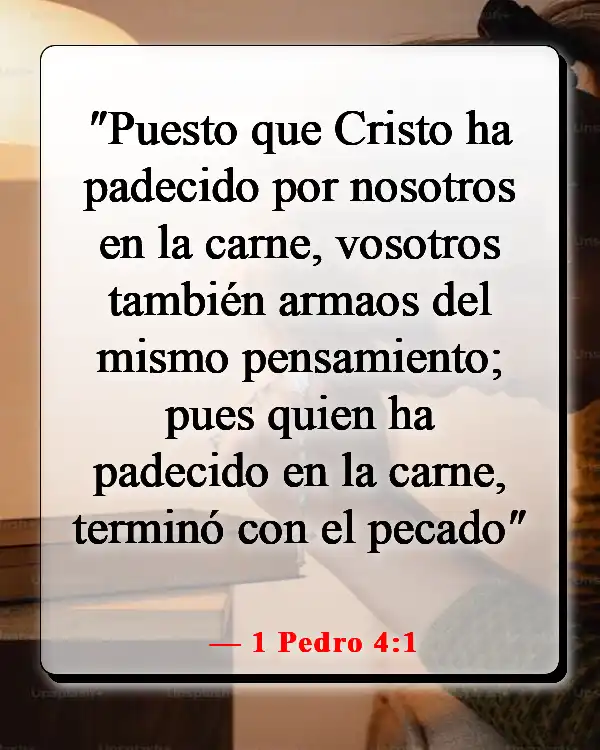 Versículos de la Biblia sobre perder la vida por Dios (1 Pedro 4:1)
