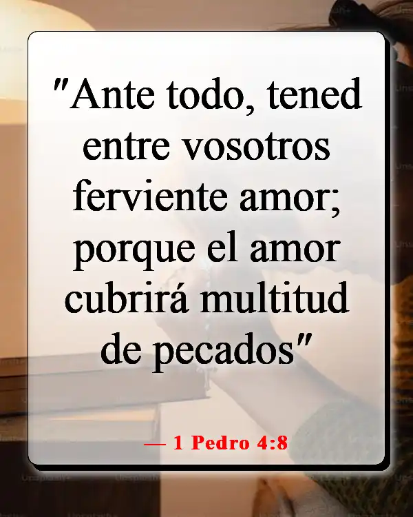 Versículos de la Biblia sobre el respeto por la vida humana (1 Pedro 4:8)