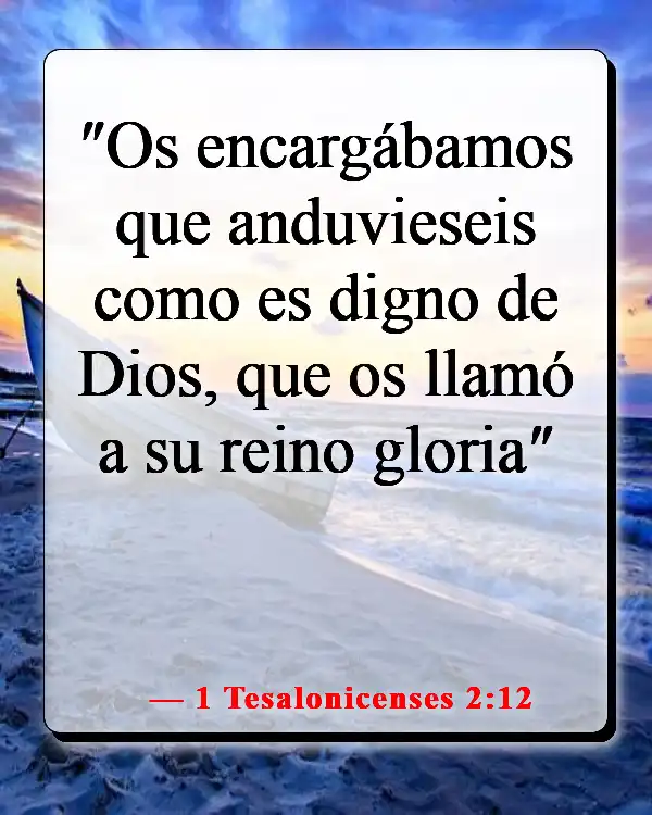 Versículos de la Biblia sobre entrar en el Reino de los Cielos (1 Tesalonicenses 2:12)