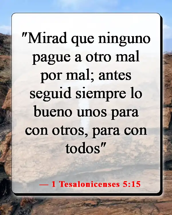 Versículos de la Biblia sobre el respeto por la vida humana (1 Tesalonicenses 5:15)