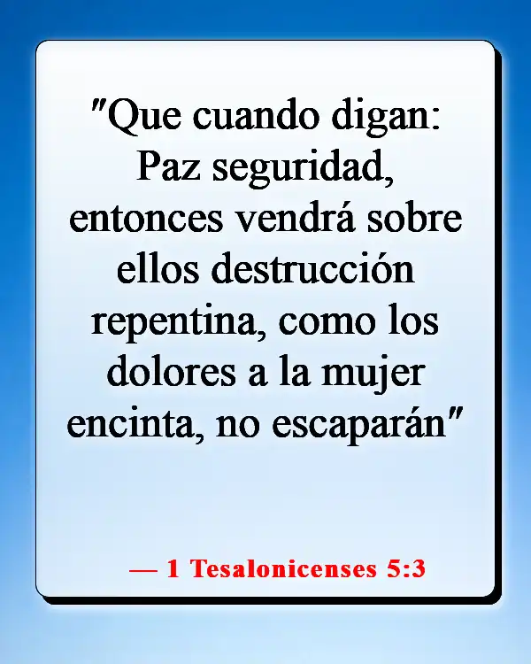 Versículos de la Biblia sobre la destrucción y el fin de los malvados (1 Tesalonicenses 5:3)