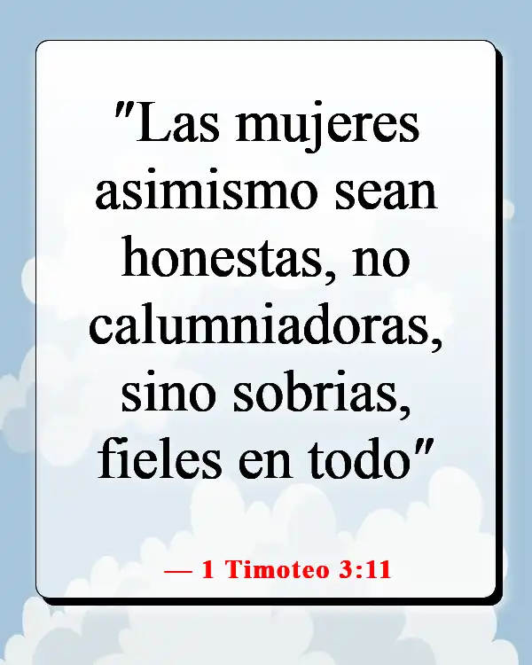 Versículos de la Biblia sobre maltratar a tu esposa (1 Timoteo 3:11)