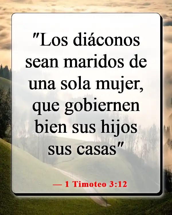Versículos de la Biblia sobre cuidar primero de tu familia (1 Timoteo 3:12)
