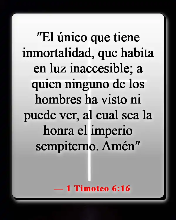 Versículos de la Biblia sobre Jesús siendo la luz (1 Timoteo 6:16)