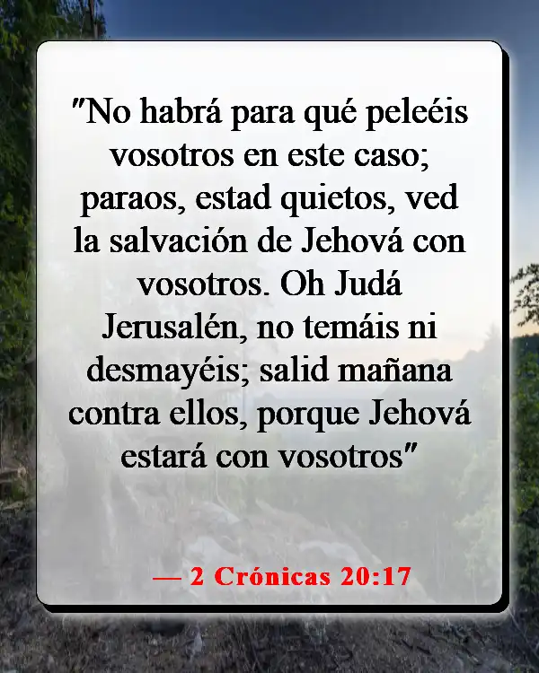 Versículos de la Biblia sobre Dios peleando nuestras batallas (2 Crónicas 20:17)