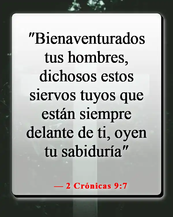 Versículos de la Biblia sobre la sabiduría de Salomón (2 Crónicas 9:7)