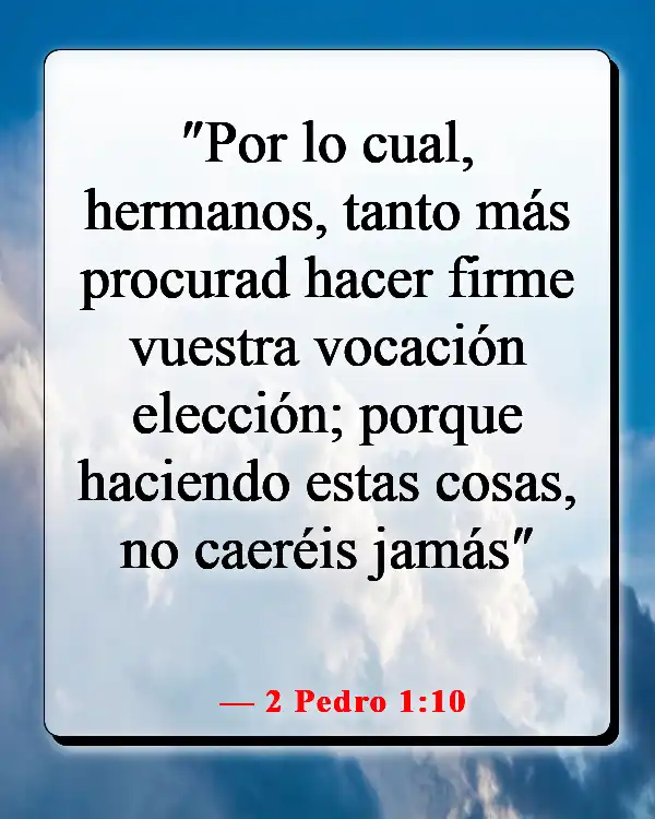 Versículos de la Biblia sobre ser elegido (2 Pedro 1:10)