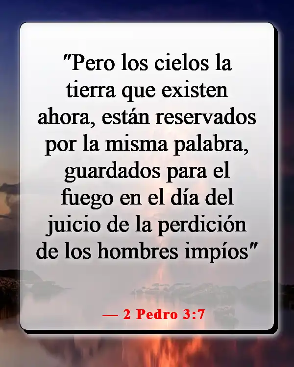 Versículos de la Biblia sobre la destrucción y el fin de los malvados (2 Pedro 3:7)