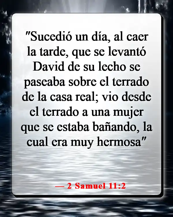 Versículos de la Biblia sobre exponer tu cuerpo (2 Samuel 11:2)