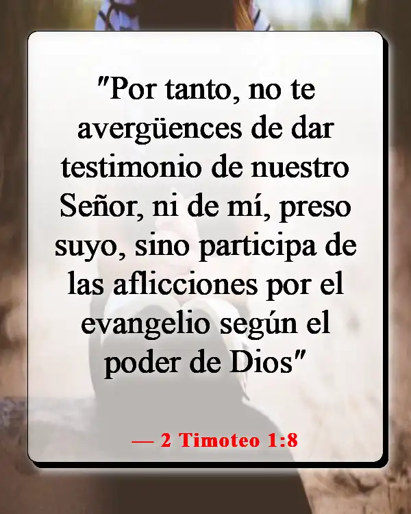 Versículos de la Biblia sobre compartir tu testimonio (2 Timoteo 1:8)