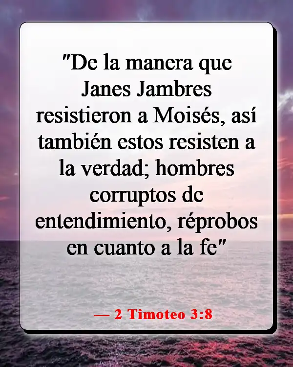 Versículos de la Biblia sobre negar la verdad (2 Timoteo 3:8)