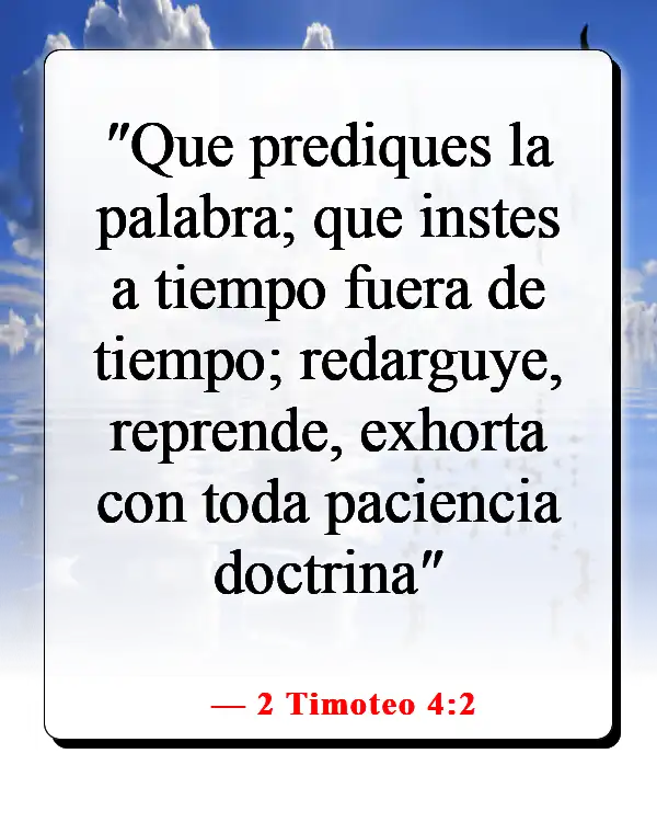Versículos de la Biblia sobre compartir tu testimonio (2 Timoteo 4:2)