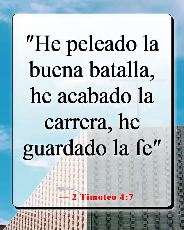 Versículos de la Biblia sobre cuando sientes que quieres rendirte (2 Timoteo 4:7)