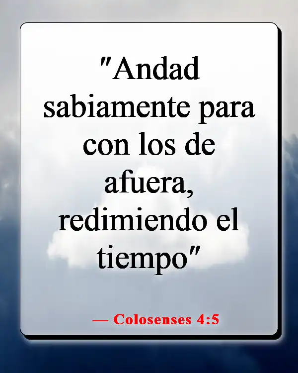 Versículos de la Biblia sobre dar un buen ejemplo (Colosenses 4:5)