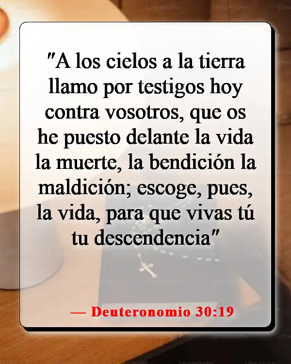 Versículos de la Biblia sobre el respeto por la vida humana (Deuteronomio 30:19)