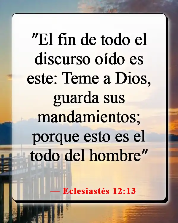 Versículos de la Biblia sobre vivir la vida con propósito (Eclesiastés 12:13)