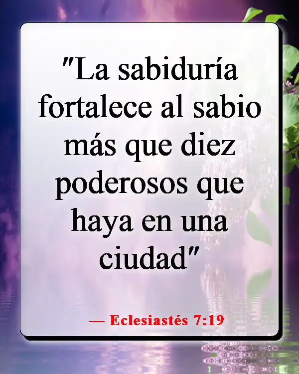 Versículos de la Biblia sobre escuchar tu conciencia (Eclesiastés 7:19)