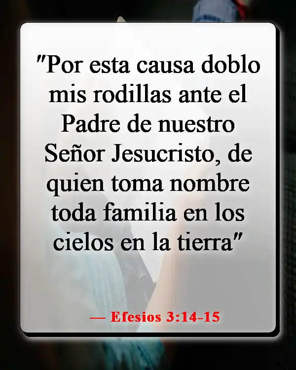 Versículos de la Biblia sobre las familias que adoran juntas (Efesios 3:14-15)