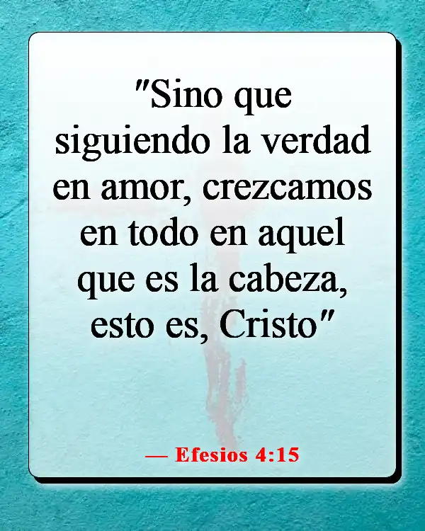 Versículos de la Biblia sobre guiar a otros a Dios (Efesios 4:15)