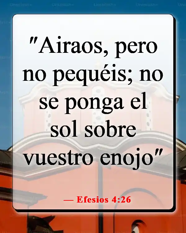 Versículos de la Biblia sobre los que odian (Efesios 4:26)