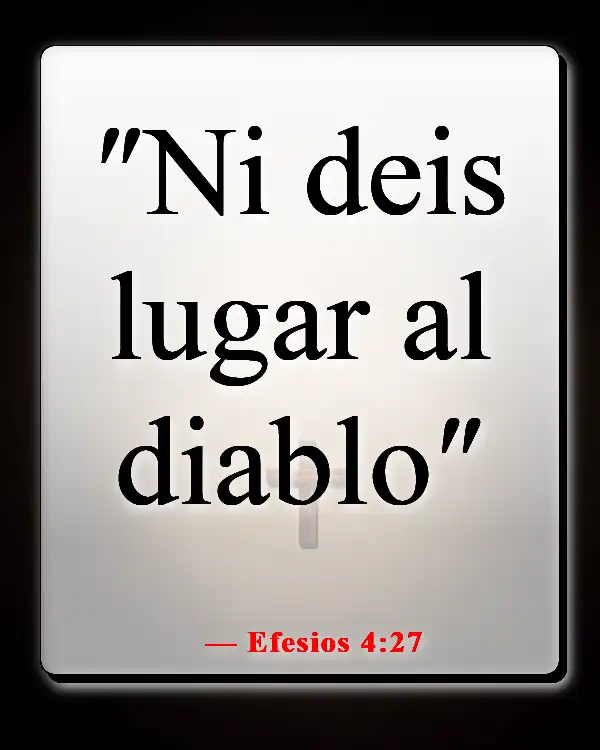 Versículos bíblicos sobre el diablo robando tu gozo (Efesios 4:27)