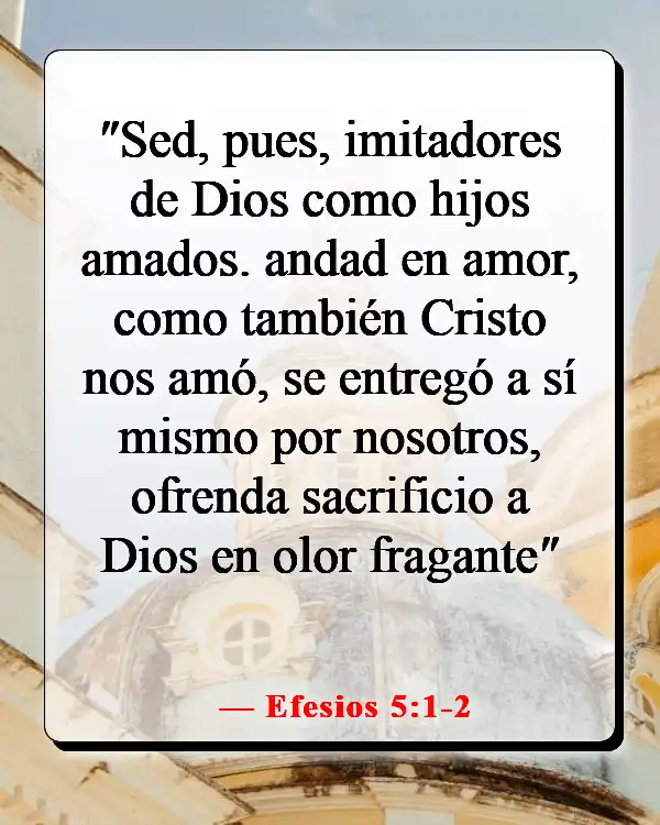 Versículos de la Biblia sobre dar un buen ejemplo (Efesios 5:1-2)