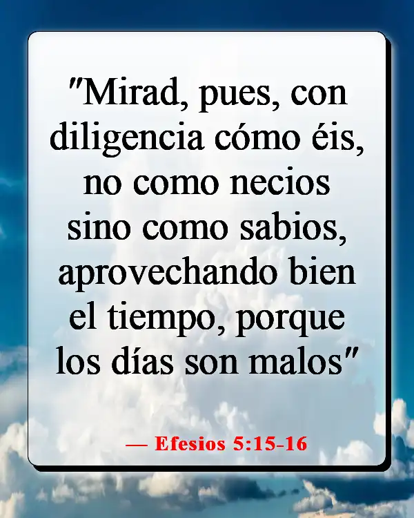 Versículos de la Biblia sobre escuchar tu conciencia (Efesios 5:15-16)