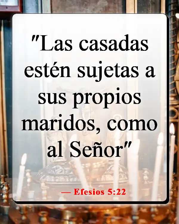 Versículos de la Biblia sobre maltratar a tu esposa (Efesios 5:22)