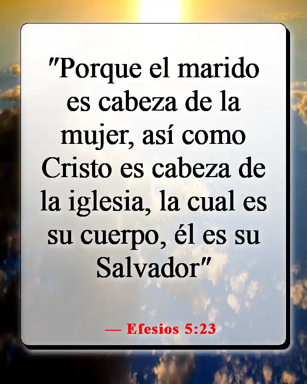 Versículos de la Biblia sobre maltratar a tu esposa (Efesios 5:23)