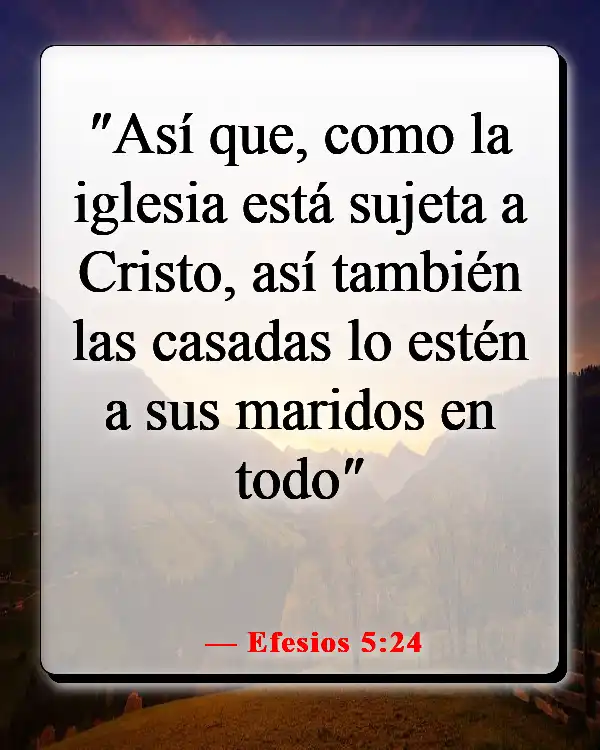 Versículos de la Biblia sobre maltratar a tu esposa (Efesios 5:24)