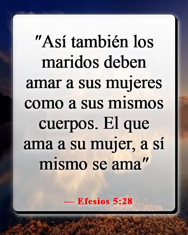 Versículos de la Biblia sobre maltratar a tu esposa (Efesios 5:28)