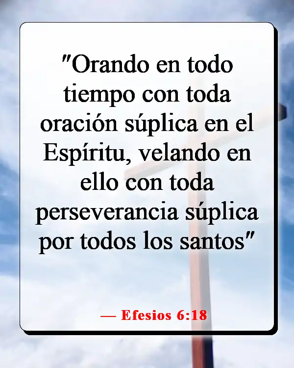 Versículos de la Biblia sobre la oración en tiempos difíciles (Efesios 6:18)