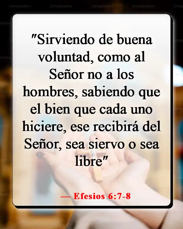 Versículos de la Biblia sobre trabajar juntos como equipo (Efesios 6:7-8)