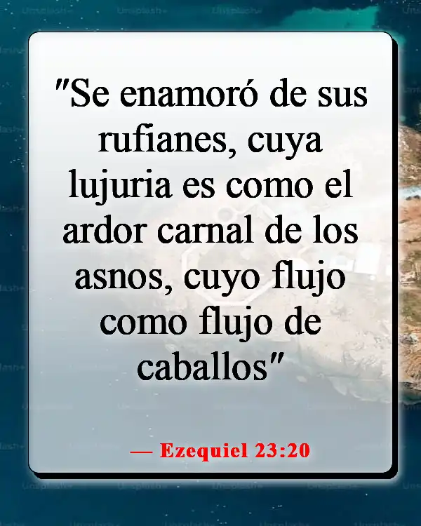 Versículos bíblicos sobre la fornicación espiritual (Ezequiel 23:20)