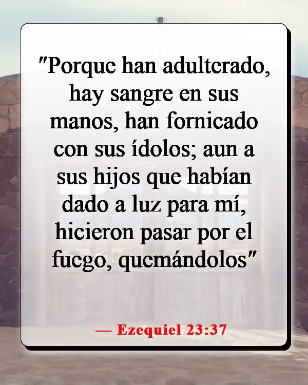 Versículos bíblicos sobre la fornicación espiritual (Ezequiel 23:37)