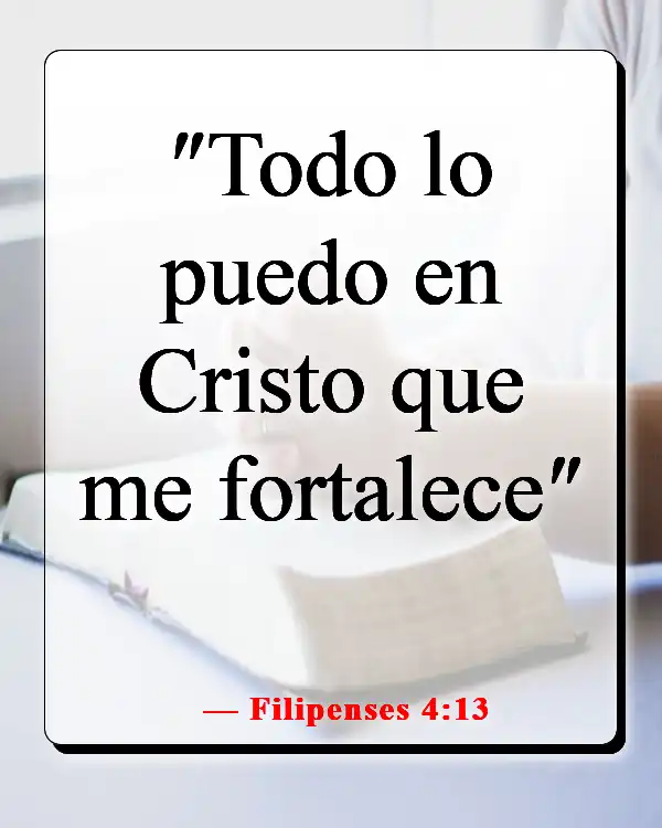 Versículos de la Biblia sobre cuando sientes que quieres rendirte (Filipenses 4:13)