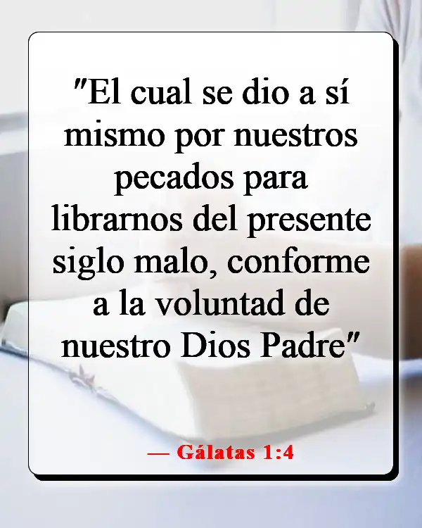 Versículos de la Biblia sobre el sufrimiento de Jesús por nuestros pecados (Gálatas 1:4)