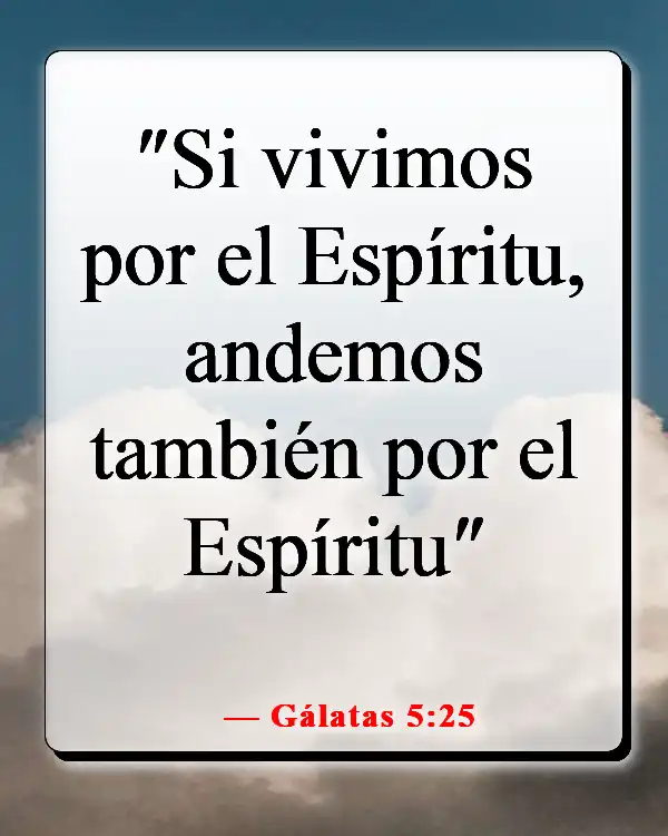 Versículos de la Biblia sobre caminar (Gálatas 5:25)