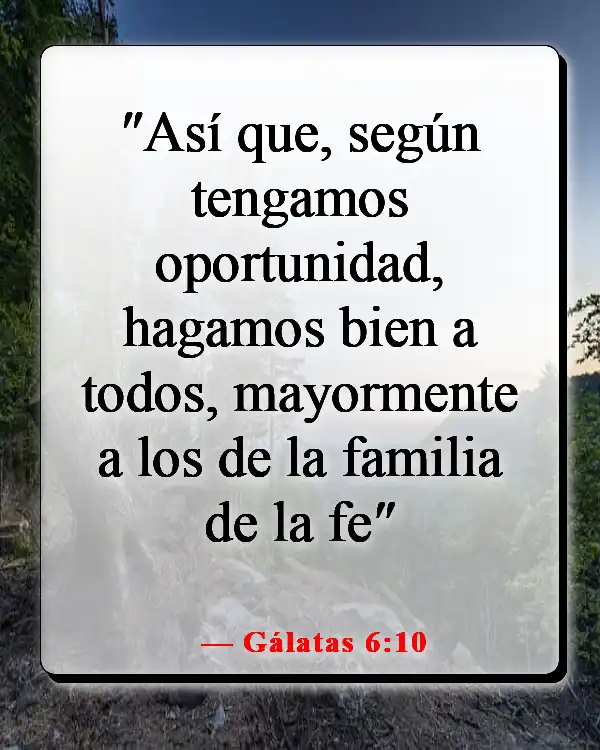 Versículos de la Biblia sobre el respeto por la vida humana (Gálatas 6:10)